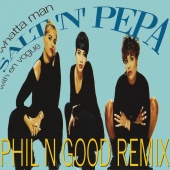 Salt-N-Pepa - Whatta Man (feat. En Vogue) [Phil N Good Remix]