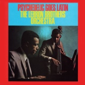The Lebrón Brothers Orchestra - Psychedelic Goes Latin