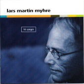 Lars Martin Myhre - 10 sanger