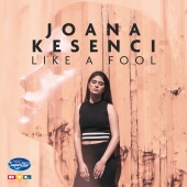 Joana Kesenci - Like A Fool