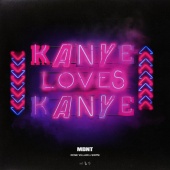 MDNT - Kanye Loves Kanye