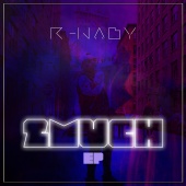 R-naby - 2 Much Ep