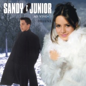 Sandy e Junior - As Quatro Estações [Ao Vivo / Deluxe]