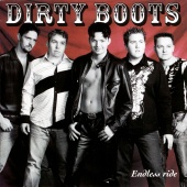 Dirty Boots - Endless Ride