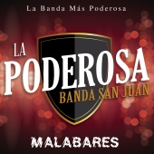 La Poderosa Banda San Juan - Malabares