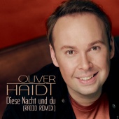 Oliver Haidt - Diese Nacht und du [Radio Remix]