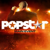 Popstar - Main Event