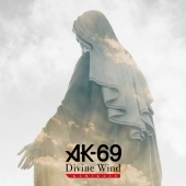 AK-69 - Divine Wind -KAMIKAZE-