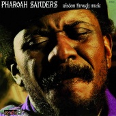 Pharoah Sanders - Wisdom Through Music