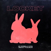 Locket - Sleepwalker