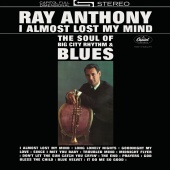 Ray Anthony - I Almost Lost My Mind