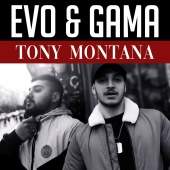 Evo & Gama - Tony Montana