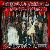 Ali Kaya & Baki Çelebi - Halk Oyunlarımızla Türkiyem [Davul Zurna]