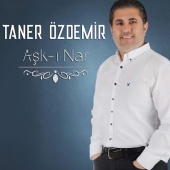 Taner Özdemir - Aşk-ı Nar