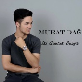 Murat Dağ - İki Günlük Dünya