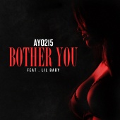 Ayo215 - Bother You (feat. Lil Baby)