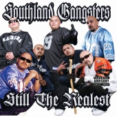 Southland Gangsters - Still The Realest