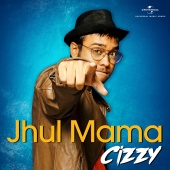 Cizzy - Jhul Mama