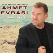 Ahmet Evbaşı - Türkü Yürekli [Gönül Telinden Sazın Teline]