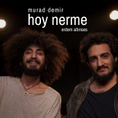 Murad Demir & Erdem Altınses - Hoy Nerme