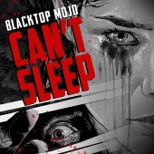 Blacktop Mojo - Can't Sleep