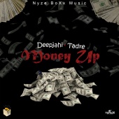 Deep Jahi  &  Tadre - Money Up