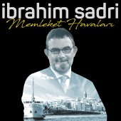 İbrahim Sadri - Memleket Havaları