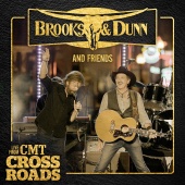 Brooks & Dunn - Brooks & Dunn and Friends - Live from CMT Crossroads