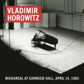 Vladimir Horowitz - Vladimir Horowitz Rehearsal at Carnegie Hall, April 14, 1965 (Remastered)