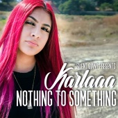 Karlaaa - Nothing to Something