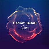 Turgay Sabah - Şölen