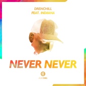 Drenchill - Never Never