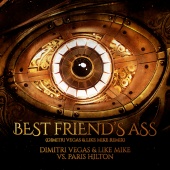 Dimitri Vegas & Like Mike - Best Friend's Ass (Dimitri Vegas & Like Mike Remix)
