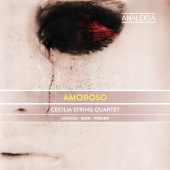 Cecilia String Quartet - Amoroso: Janá?ek: Quartet No. 1 - Berg: Lyric Suite - Webern: Langsamer Satz