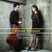 Stéphane Tétreault & Marie-Ève Scarfone - Haydn - Schubert - Brahms