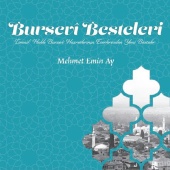 Mehmet Emin Ay - Bursevi Besteleri