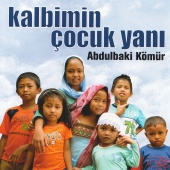 Abdulbaki Kömür - Kalbimin Çocuk Yanı