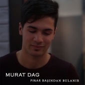 Murat Dağ - Pınar Başından Bulanır