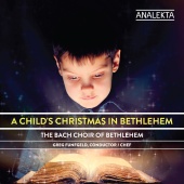 Bach Choir of Bethlehem - A Child's Christmas In Bethlehem