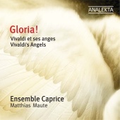 Matthias Maute & Ensemble Caprice - Gloria! Vivaldi's Angels