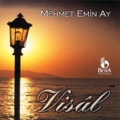 Mehmet Emin Ay - Visal