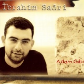 İbrahim Sadri - Adam Gibi