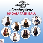 Istanbul Girls Orchestra - Bu Gala Daşlı Gala