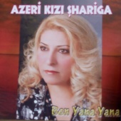 Azeri Kızı Şhariga - Ben Yana Yana