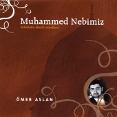 Ömer Aslan - Muhammed Nebimiz