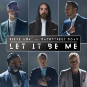 Steve Aoki - Let It Be Me (feat. Backstreet Boys)