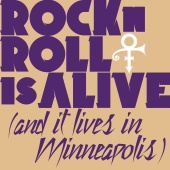 Prince - Rock 'N' Roll Is Alive! (And It Lives In Minneapolis)