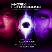 Matrix & Futurebound - Mystery Machine Remixes, Pt. 1