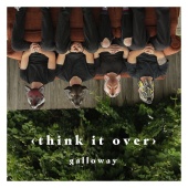 Galloway - Think It Over