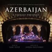 Sami Yusuf - Azerbaijan: A Timeless Presence [Live]